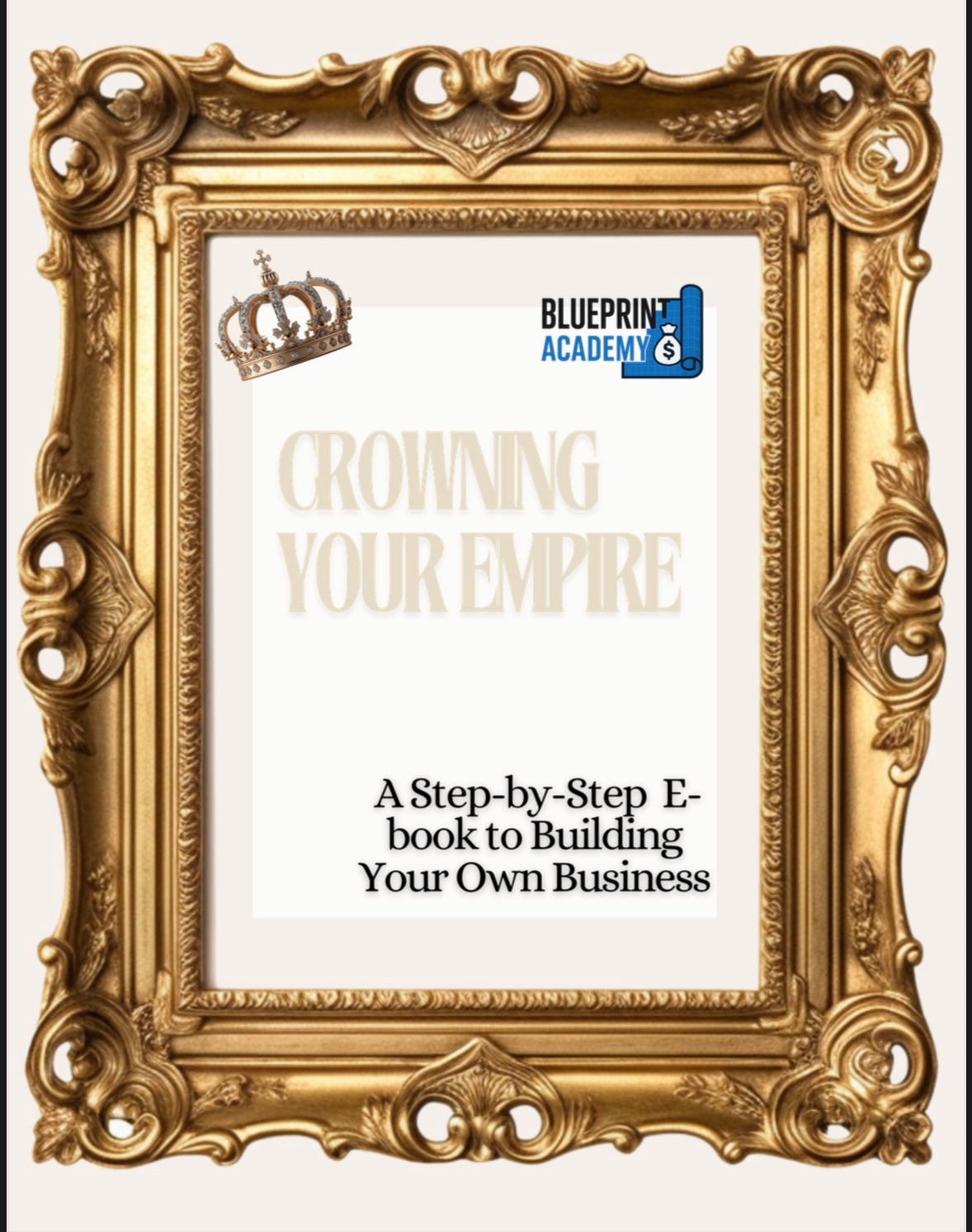 Crowning Your Empire Digital Guide
